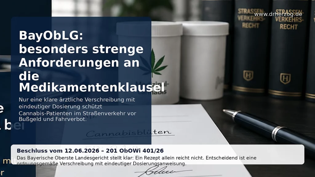 Medizinalcannabis-Patienten aufgepasst: Rezept mit klarer Dosierung ist nach dem BayObLG für Arzneimittelprivileg zwingend nötig